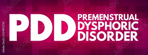 PDD - Premenstrual Dysphoric Disorder acronym, medical concept background