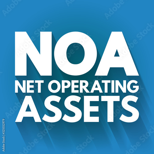 NOA - Net Operating Assets acronym, business concept background