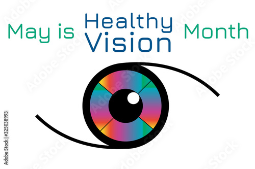 May is Healthy Vision Awareness Month. Holiday concept. Template for background, banner, card, poster with text inscription. Vector EPS10 illustration.