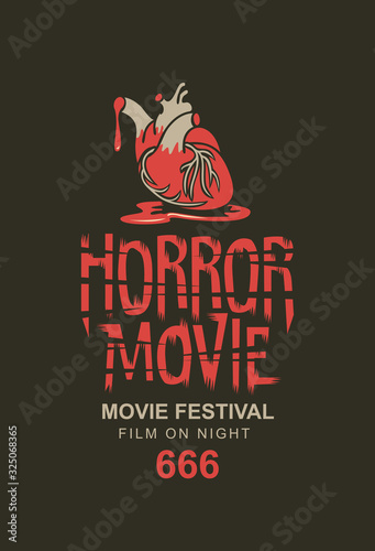 Vector banner or poster for a horror movie festival with a torn out human heart in a pool of blood on a black background. Horror film night. Scary cinema. Suitable for tickets, flyers, posters