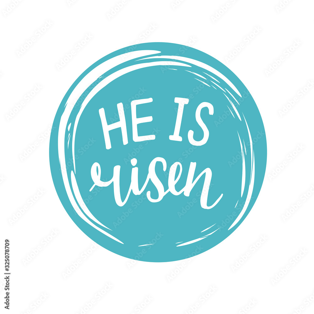 Hand lettering Bible Verse He is risen on blue background.