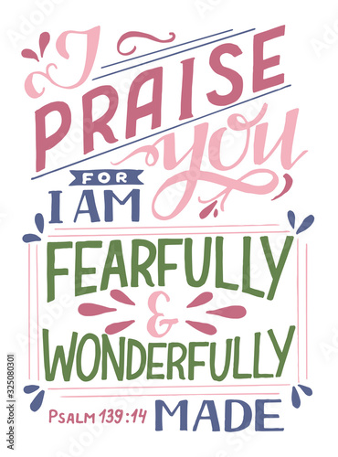 Hand lettering with Bible verse I praise you, fearfully and wonderfully made