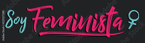 Soy Feminista, I am Feminist spanish text vector design.