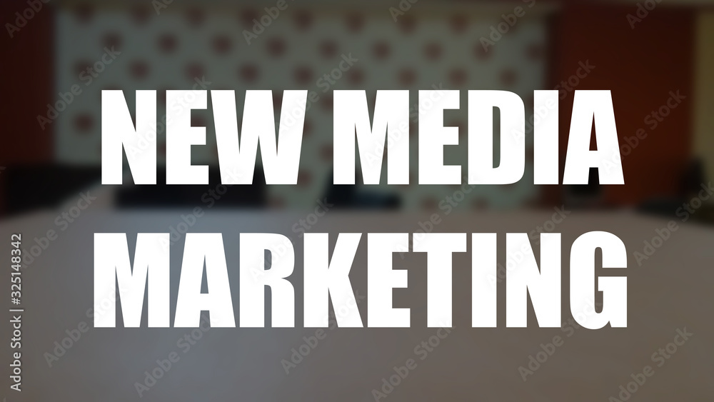 New media marketing word with blurring business background
