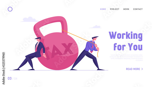 Loan Payment, Taxation Website Landing Page. Businessmen Pulling Huge Weight with Tax Inscription. Bank Debt and Career Failure, Mortgage Debentures Web Page Banner. Cartoon Flat Vector Illustration
