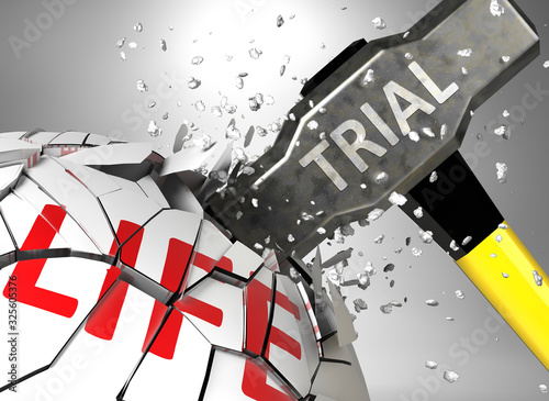 Trial and destruction of health and life - symbolized by word Trial and a hammer to show negative aspect of Trial  3d illustration