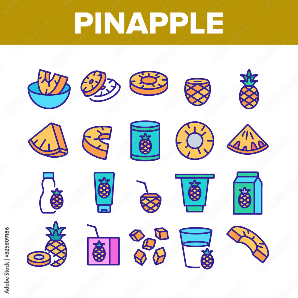 Pineapple Exotic food Collection Icons Set Vector. Pineapple Sliced Piece And With Leaves, Juice And Yogurt, Cream Bottle And Cup Concept Linear Pictograms. Color Illustrations