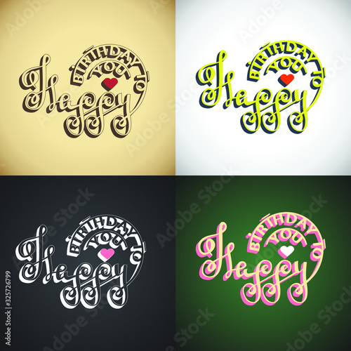 Happy Birthday to you on different backgrounds. Hand drawn illustration with hand lettering, Modern brush calligraphy, quote for posters, t-shirts, postcards
