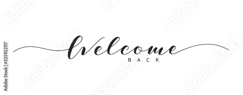Welcome back hand drawn brush lettering. Elegant handwritten calligraphic inscription. Welcome text in lettering style. photo