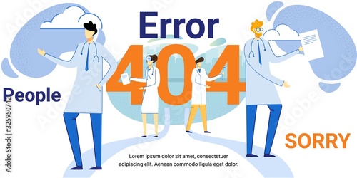 Error Page Not Found in Medical Style Flat Banner. Cartoon Male and Female Doctors in Uniform with Stethoscope and Sheet of Papers. Sorry People Inscription. Disconnection Problem. Vector Illustration