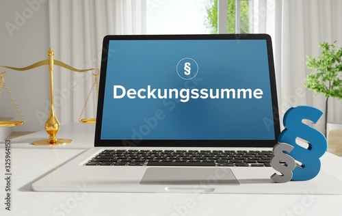 Deckungssumme – Recht, Gesetz, Internet. Laptop im Büro mit Begriff auf dem Monitor. Paragraf und Waage. photo