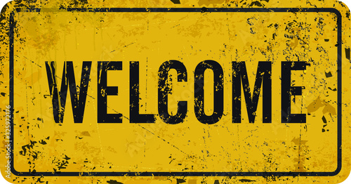 welcome - vintage rusty metal sign