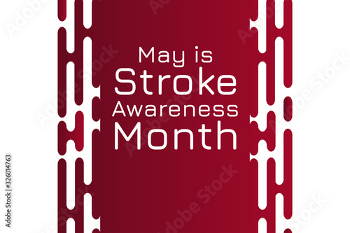 May is National Stroke Awareness Month. Holiday concept. Horizontal. Template for background, banner, card, poster with text inscription. Vector EPS10 illustration. .
