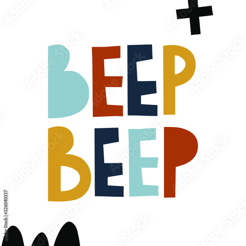 Beep beep lettering words with decorative elements. Phrase for kids design. 