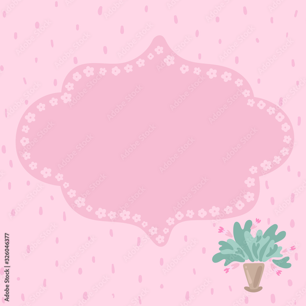 Pink frame for text with dotted background square format. Stock illustration of a pot flowers on the right bottom. Speech bubble. Kawaii delicate shades. Ready for notebook, diary, stickers, reminders