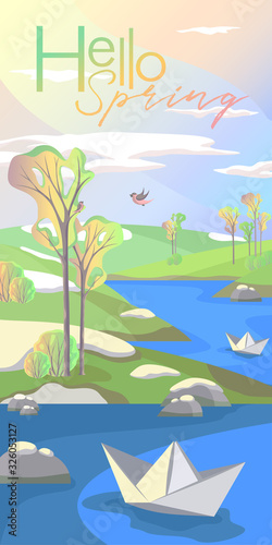 Spring landscape with the inscription Hello spring  trees  meadows  river  paper boats  singing birds  blue sky and clouds  vector illustration in a flat simple style  banner  postcard  poster  adve