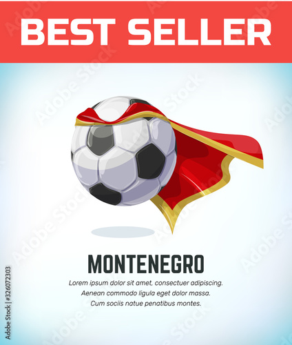 Montenegro football or soccer ball. Football national team. Vector illustration