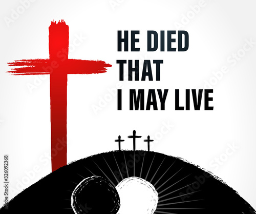Easter Sunday holy week banner with text: He died, that I may live. Invitation for service in the form of rolled away from the tomb stone on black background of Calvary and three crosses