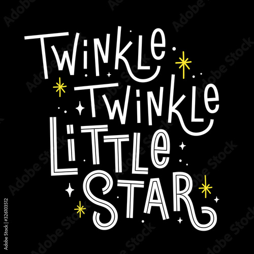 Twinkle twinkle little star. Vector quote with line from a lullaby. Cute childish illustration with hand drawn lettering