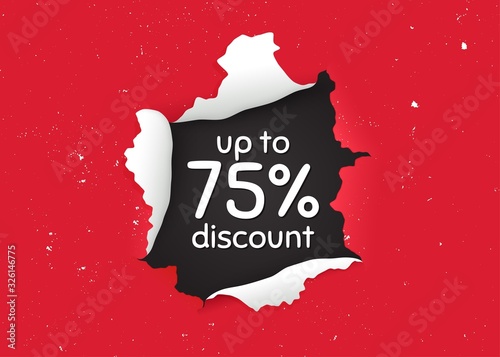 Up to 75% Discount. Ragged hole, torn paper banner. Sale offer price sign. Special offer symbol. Save 75 percentages. Paper with ripped edges. Torn hole red background. Vector