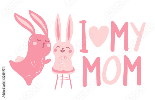 I love my mom. Cute hare rabbits mother and baby. Vector childish illustration in simple cartoon hand-drawn style. Pink palette. Greeting card for mother's day