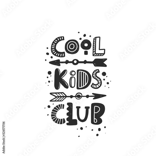 Cool kids club stylized black ink lettering. Baby grunge style typography with  ink drops. Childs print. Hand drawn phrase poster, decoration, banner design element