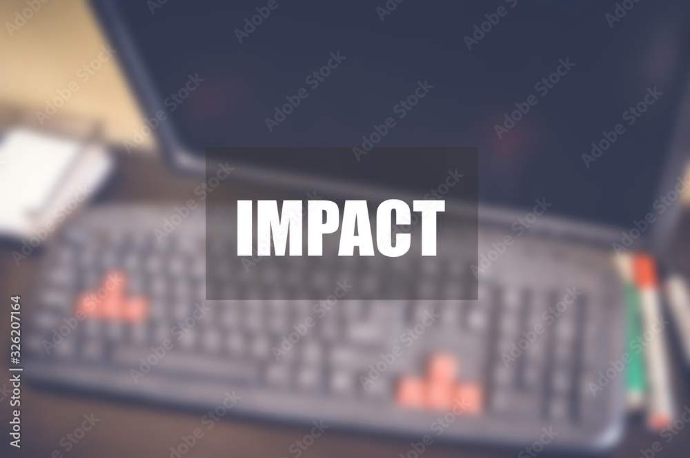 Impact word with blurring business background