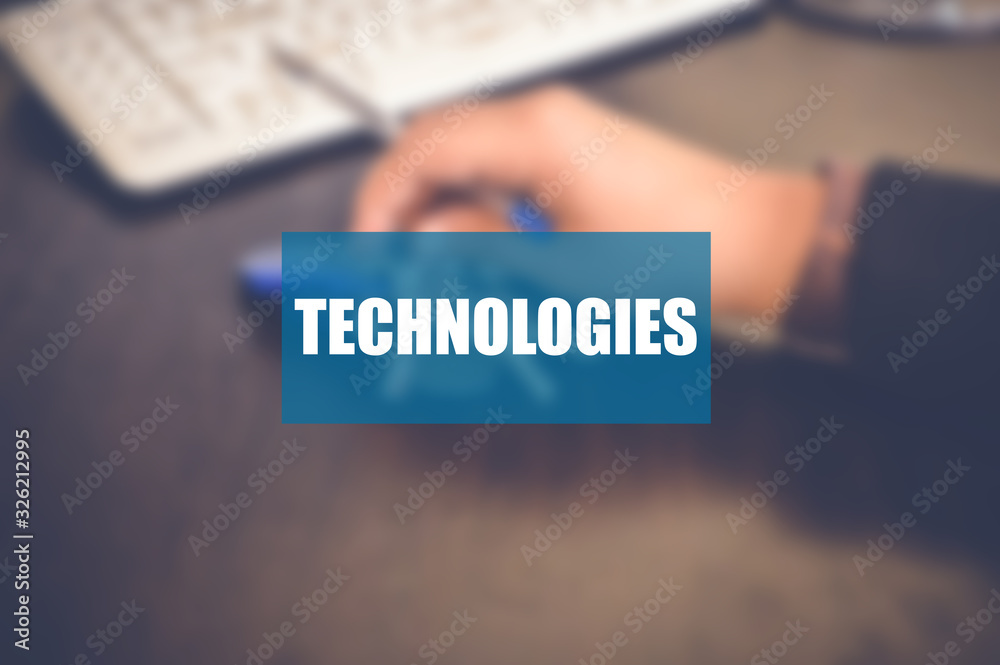 Technologies word with blurring business background Technologies word with blurring business background