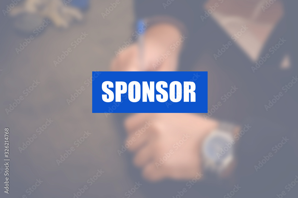 Sponsor word with business blurring background Sponsor word with business blurring background