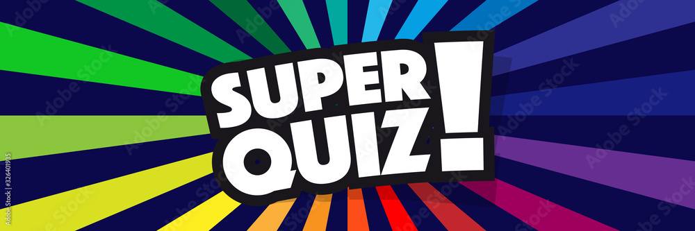 Super Quiz