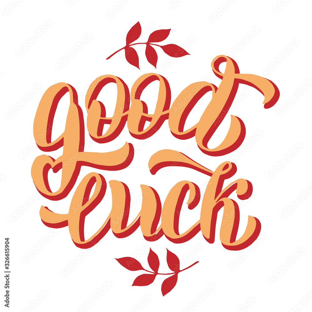 Good luck lettering phrase. Greeting handwritten text, nice card. Illustration font poster, note, banner. Vector eps 10. Good luck lettering phrase. Greeting handwritten text, nice card. Illustration font poster, note, banner. Vector eps 10.