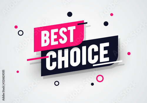 Vector illustration best choice label. Modern dynamic sales banner.