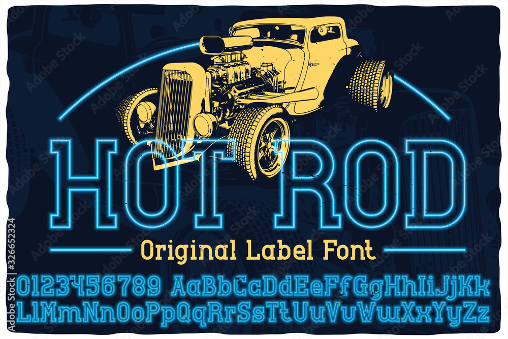 Vintage label font named Hot Rod. Strong typeface with capital and small letters and numbers for any your design like posters, t-shirts, logo, labels etc.