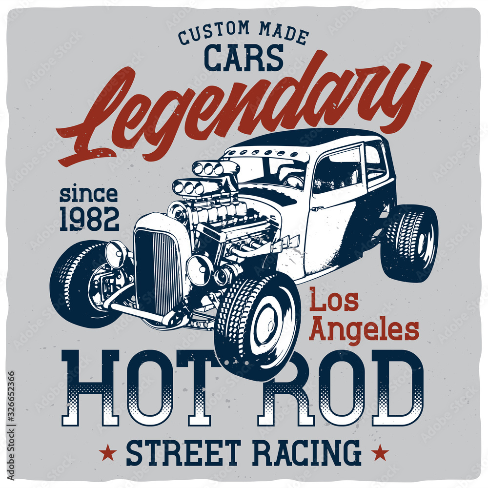 T-shirt or poster design with illustration of powerful hot rod.