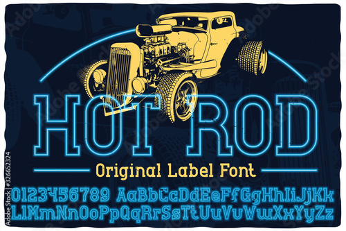Vintage label font named Hot Rod. Strong typeface with capital and small letters and numbers for any your design like posters  t-shirts  logo  labels etc.
