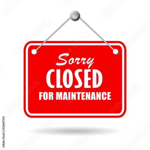 Closed for maintenance sign