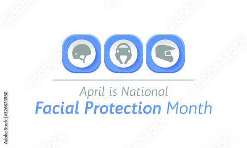 Vector illustration on the theme of National Facial Protection Month of April.