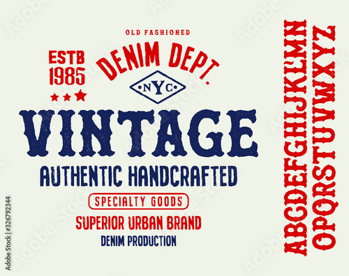 Original vintage Denim print for t-shirt or apparel. Old school vector graphic for fashion and printing.  Retro alphabet in western style , Slab Serif and serif type letters.Handmade Font for labels