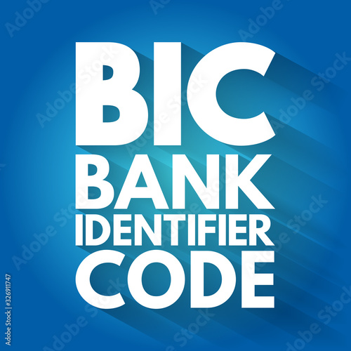 BIC - Bank Identifier Code acronym, business concept background