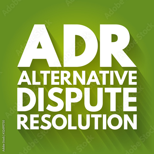 ADR - Alternative Dispute Resolution acronym, business concept background
