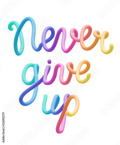 Never give up lettering
