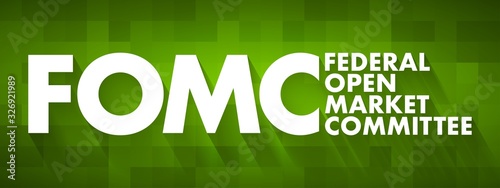 FOMC - Federal Open Market Committee acronym, business concept background