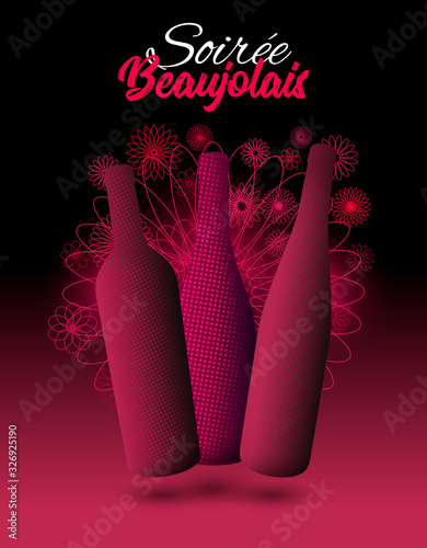 Illustration of red wine bottles with volume. Black and red gradient background with geometric flower illustration. French text "Soirée Beaujolais", Beaujolais evening.