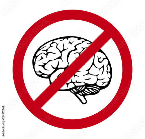 No brain vector icon,Stop thinking, Red prohibited sign.