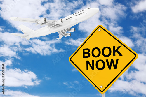 Book Now Traffic Sign with White Jet Passenger's Airplane. 3d Rendering