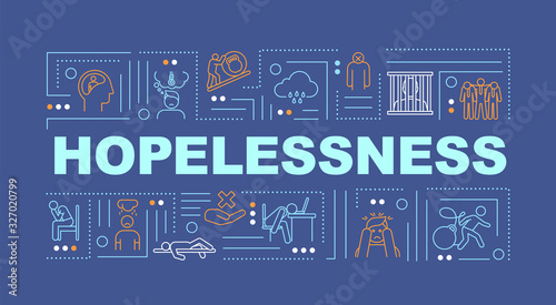 Hopelessness word concepts banner. Chronic stress, depression. Feeling helpless. Infographics with linear icons on blue background. Isolated typography. Vector outline RGB color illustration