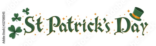 Happy St. Patrick Day lettering poster with green shamrock, Leprechaun`s green hat and stars. Irish traditional holiday. For greeting cart, poster, banner, flyer, social media. Vector illustration