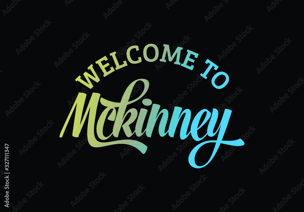 Welcome To Mckinney, United States Word Text Creative Font Design Illustration, Welcome sign Welcome To Mckinney, United States Word Text Creative Font Design Illustration, Welcome sign