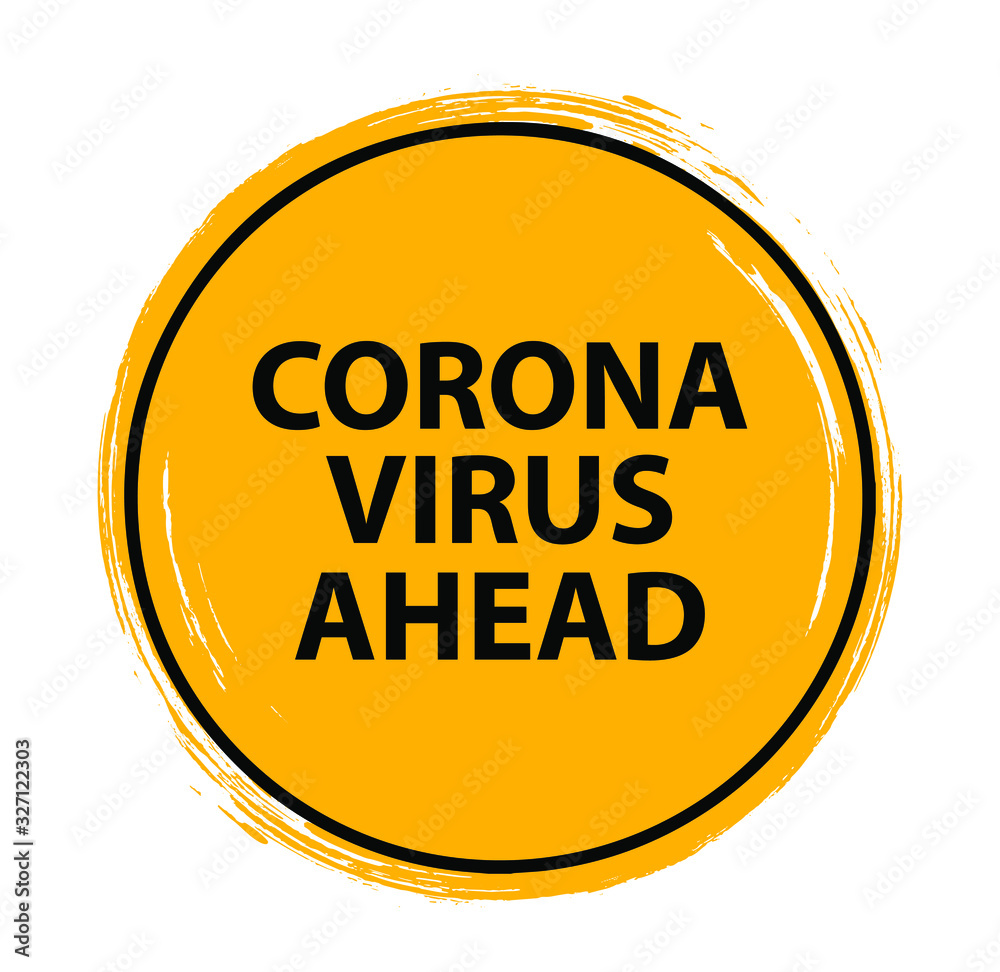 corona virus ahead warning sign corona virus ahead warning sign