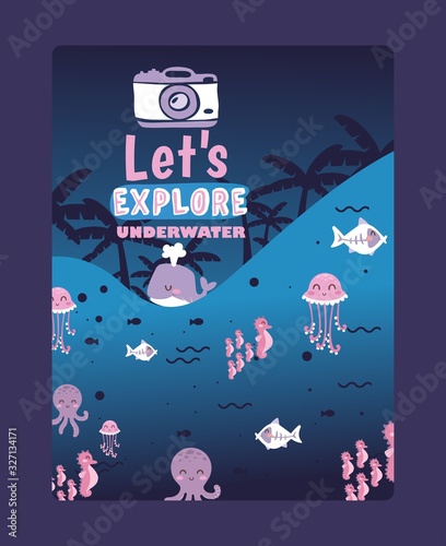 Animals of the undersea world vector illustration. Lets explore underwater text. Scuba diving flyer. Coral reef with fish, seahorse, jellyfish and whale. Coupon template with ocean. Summer vacation.